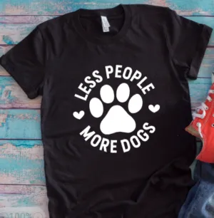 Less People, More Dogs Black Unisex Short-Sleeve T-shirt