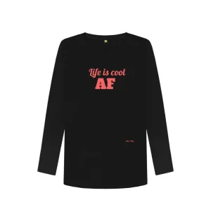 Life is Cool AF Long Sleeved T Shirt