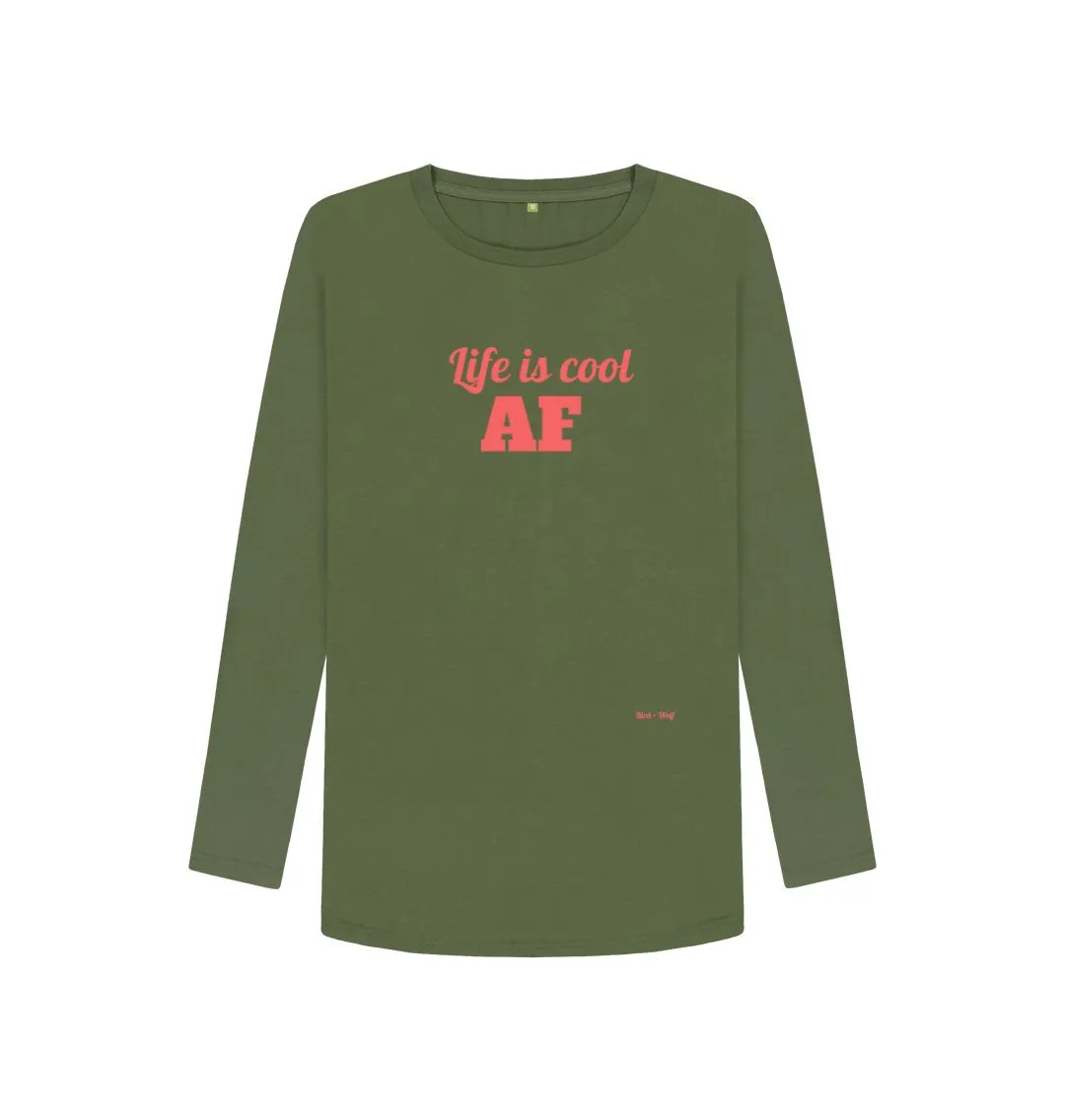 Life is Cool AF Long Sleeved T Shirt