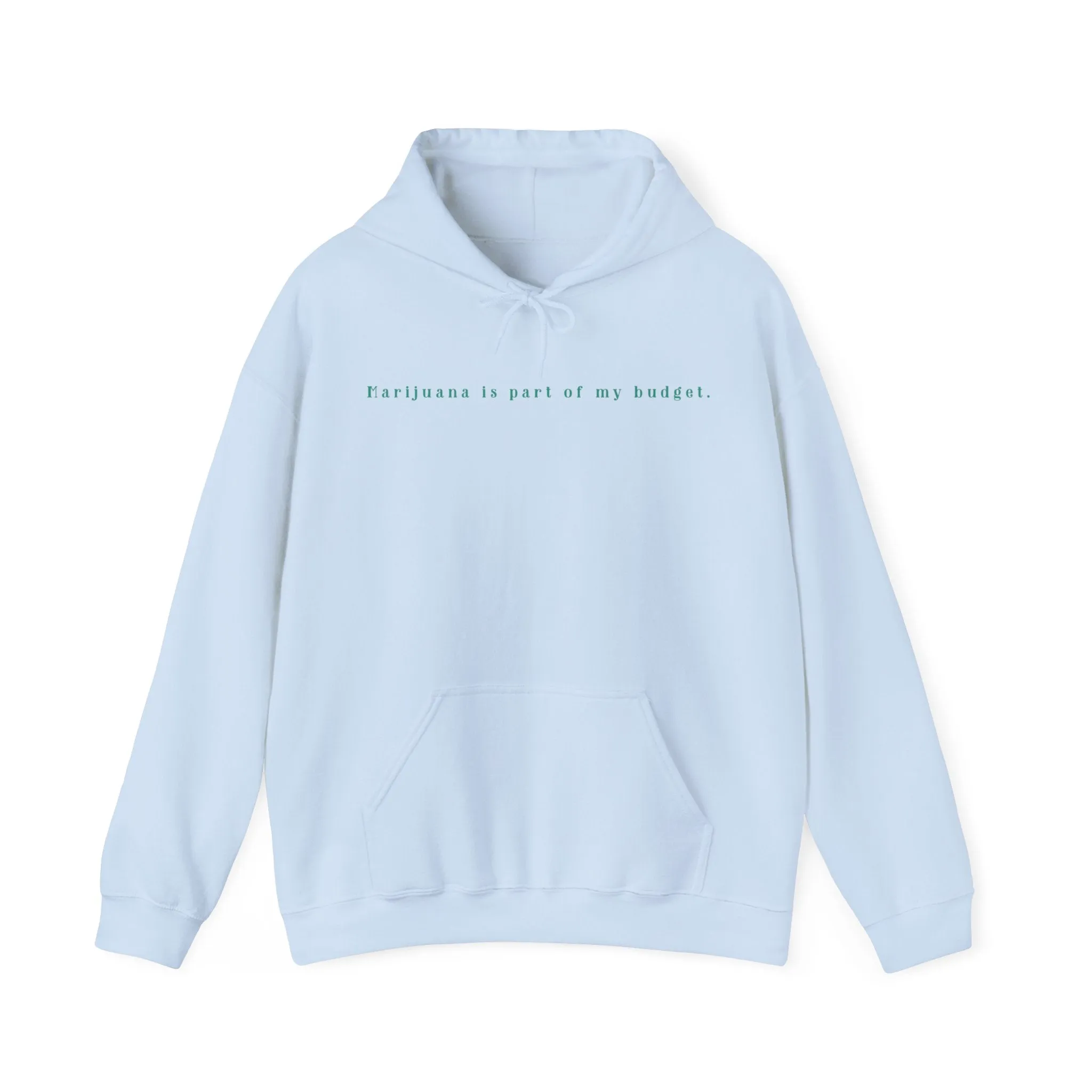 Marijuana Is Part Of My Budget Unisex Hooded Sweatshirt