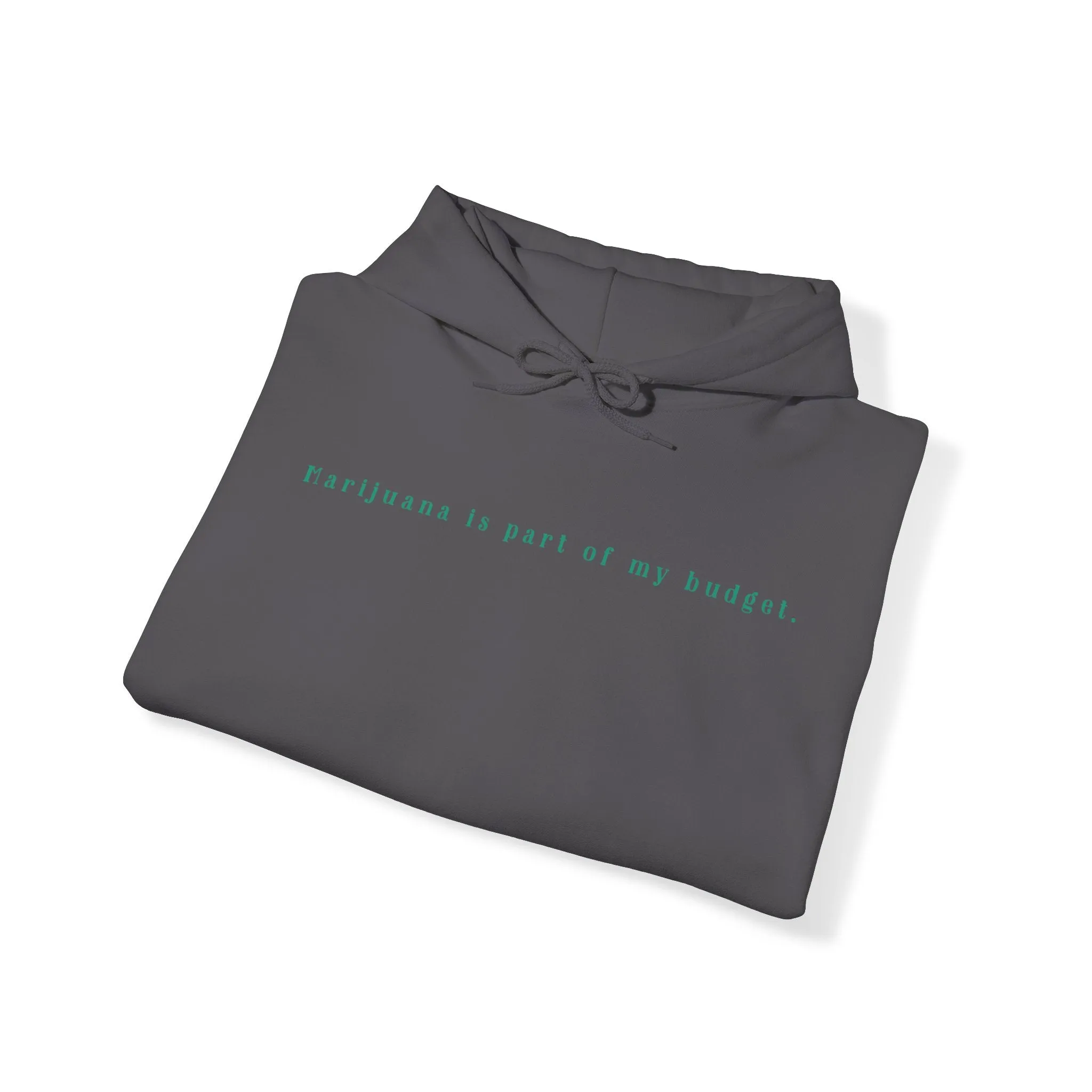 Marijuana Is Part Of My Budget Unisex Hooded Sweatshirt
