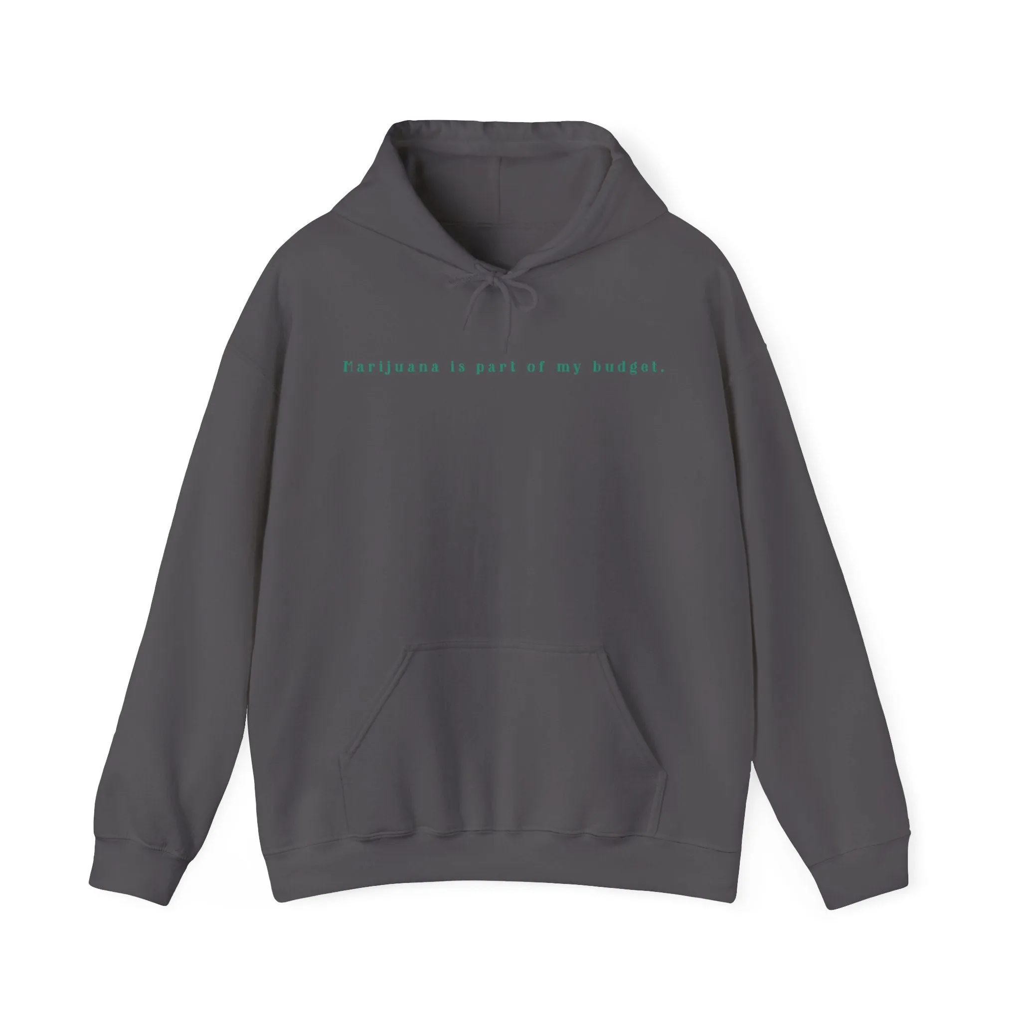 Marijuana Is Part Of My Budget Unisex Hooded Sweatshirt