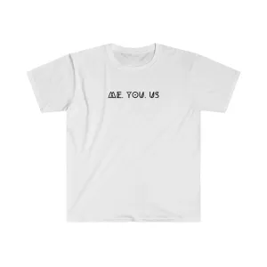 Me You US Shirt. All of Us