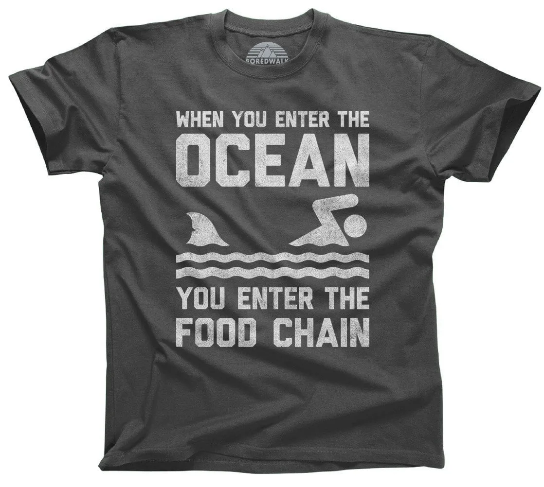 Men's When You Enter the Ocean You Enter the Food Chain Shark T-Shirt
