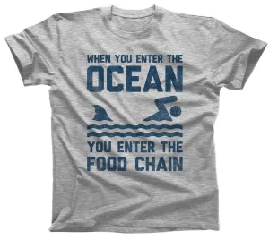 Men's When You Enter the Ocean You Enter the Food Chain Shark T-Shirt