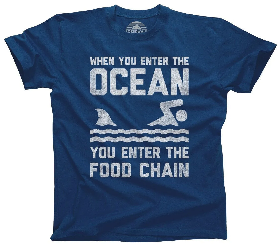 Men's When You Enter the Ocean You Enter the Food Chain Shark T-Shirt
