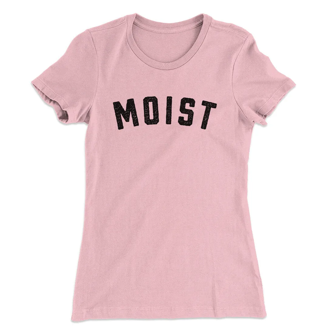Moist Funny Women's T-Shirt