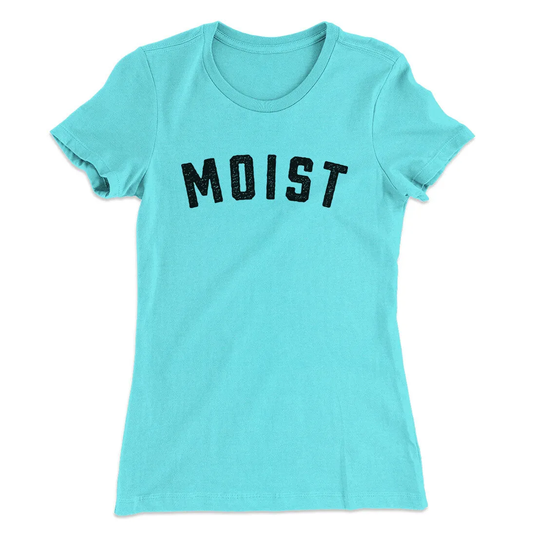 Moist Funny Women's T-Shirt