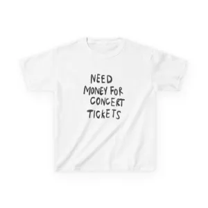 Need Money For Concert Tickets Boxy Tee