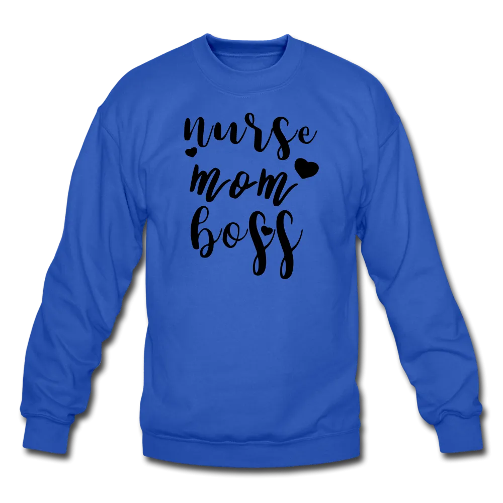 Nurse/Mom/Boss Crewneck Sweatshirt