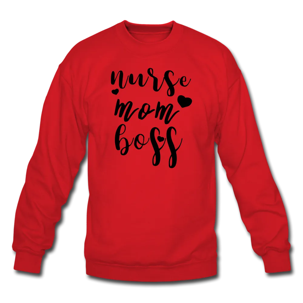 Nurse/Mom/Boss Crewneck Sweatshirt