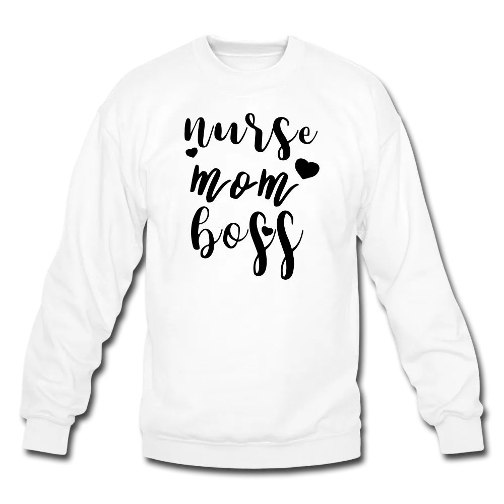 Nurse/Mom/Boss Crewneck Sweatshirt
