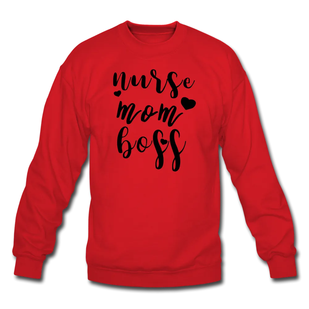 Nurse/Mom/Boss Crewneck Sweatshirt