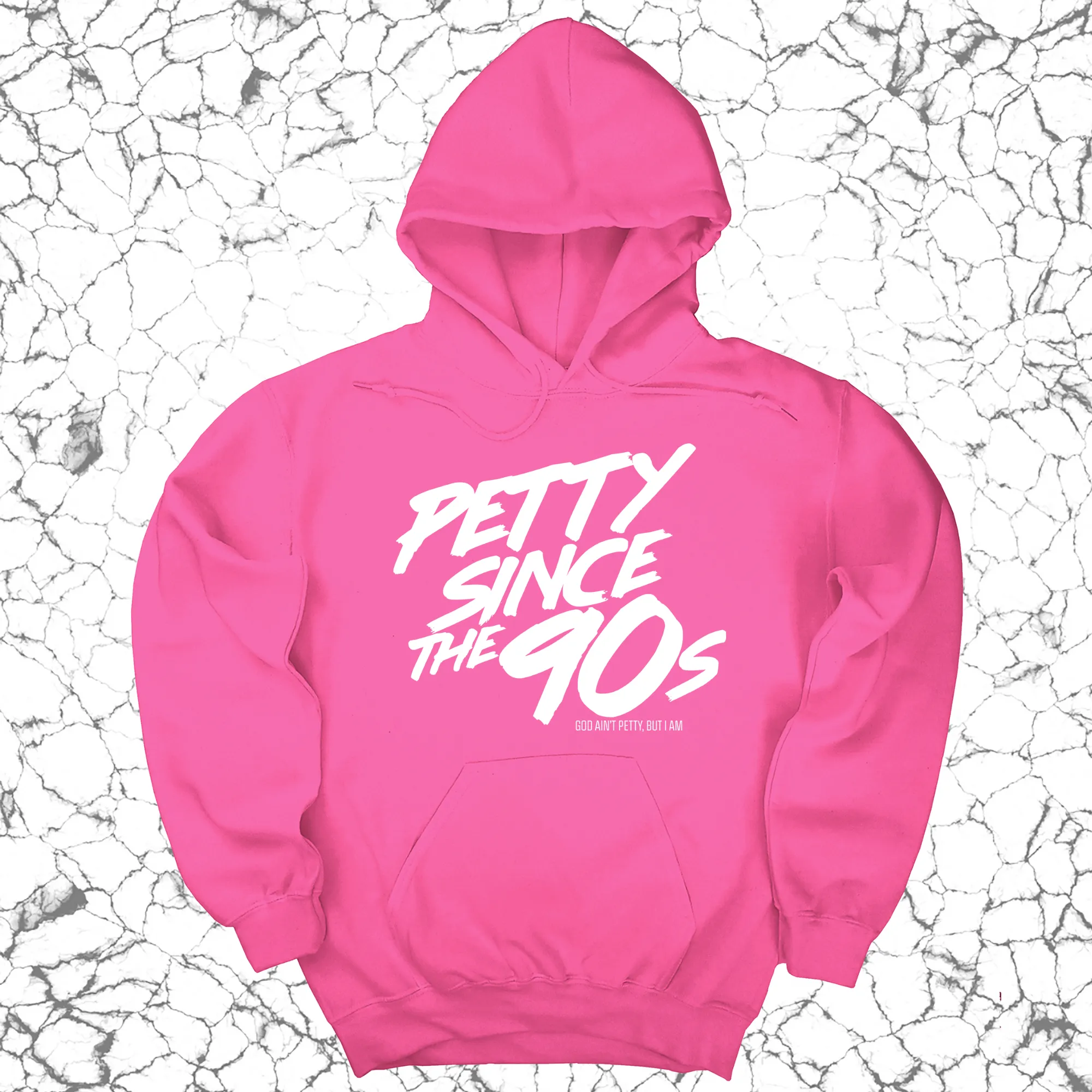 Petty Since the 90s Unisex Hoodie