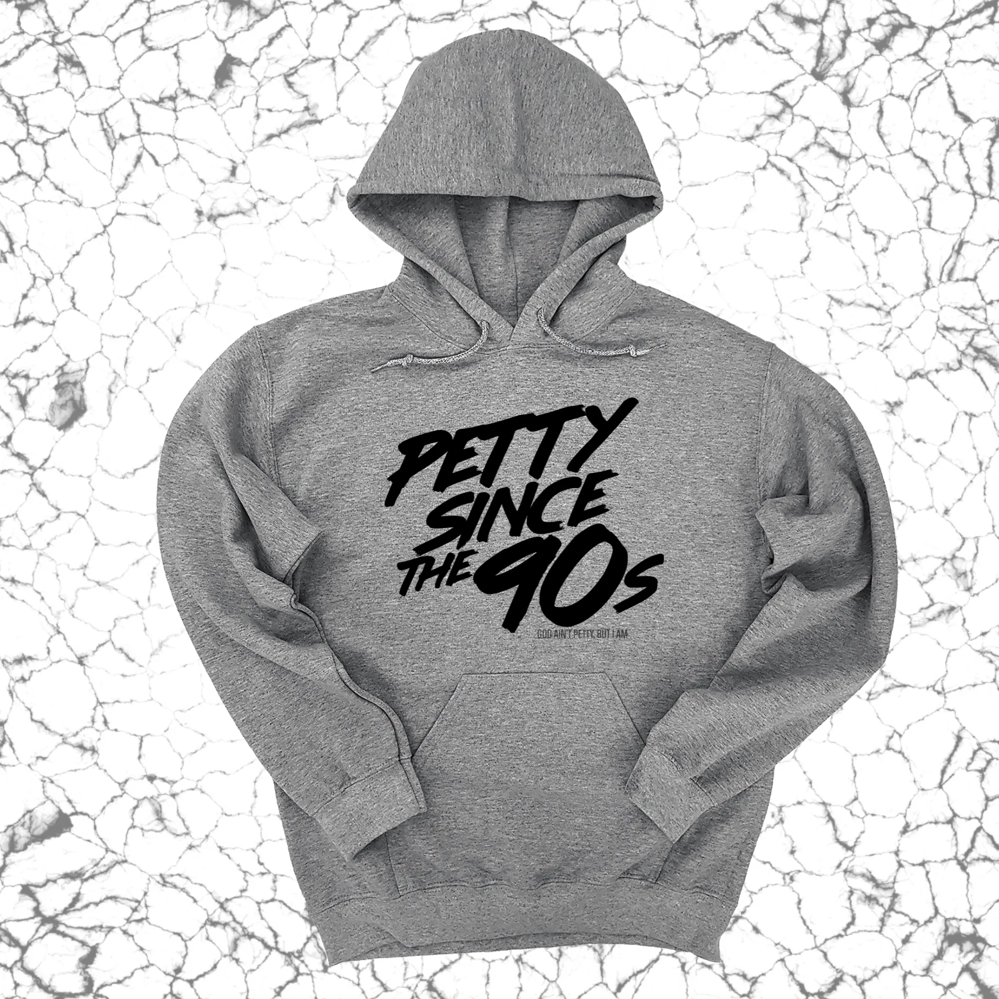 Petty Since the 90s Unisex Hoodie