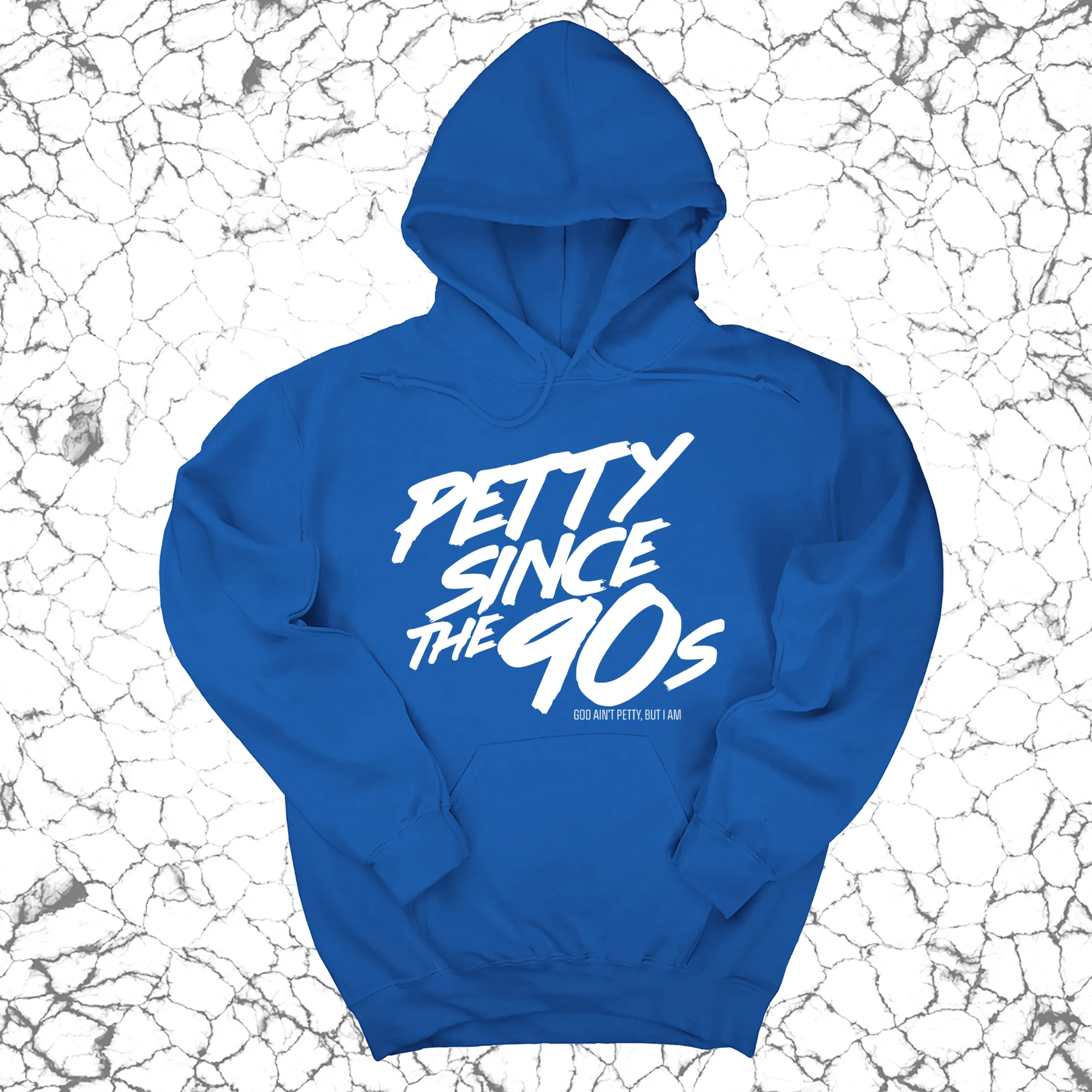 Petty Since the 90s Unisex Hoodie