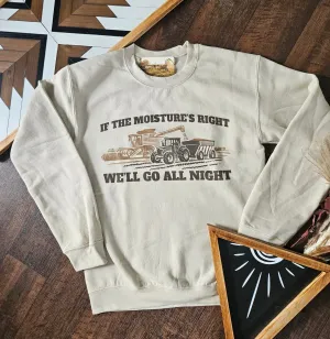 "Moisture is Right" Sweatshirt