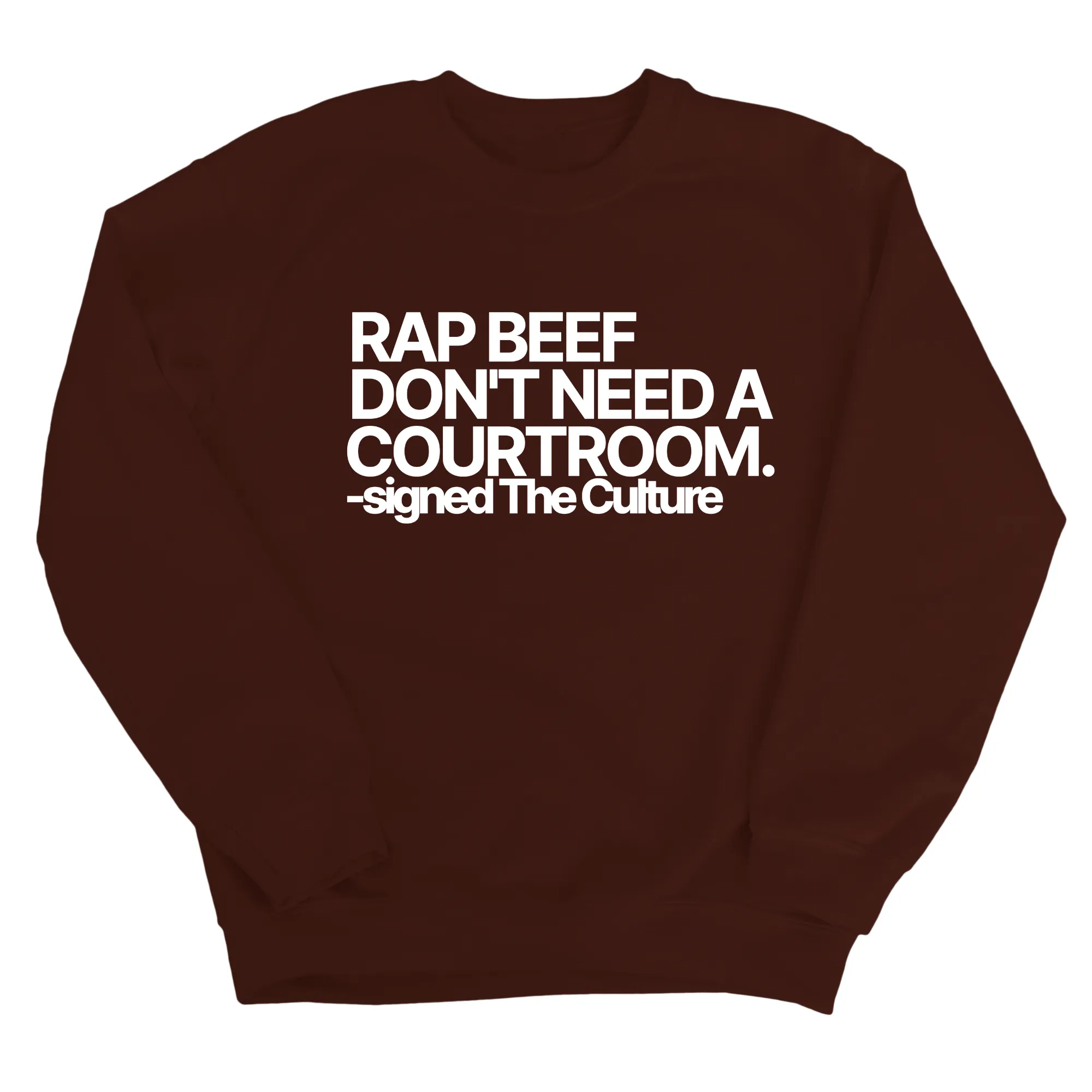 Rap Beef Don't Need a Courtroom Unisex Sweatshirt