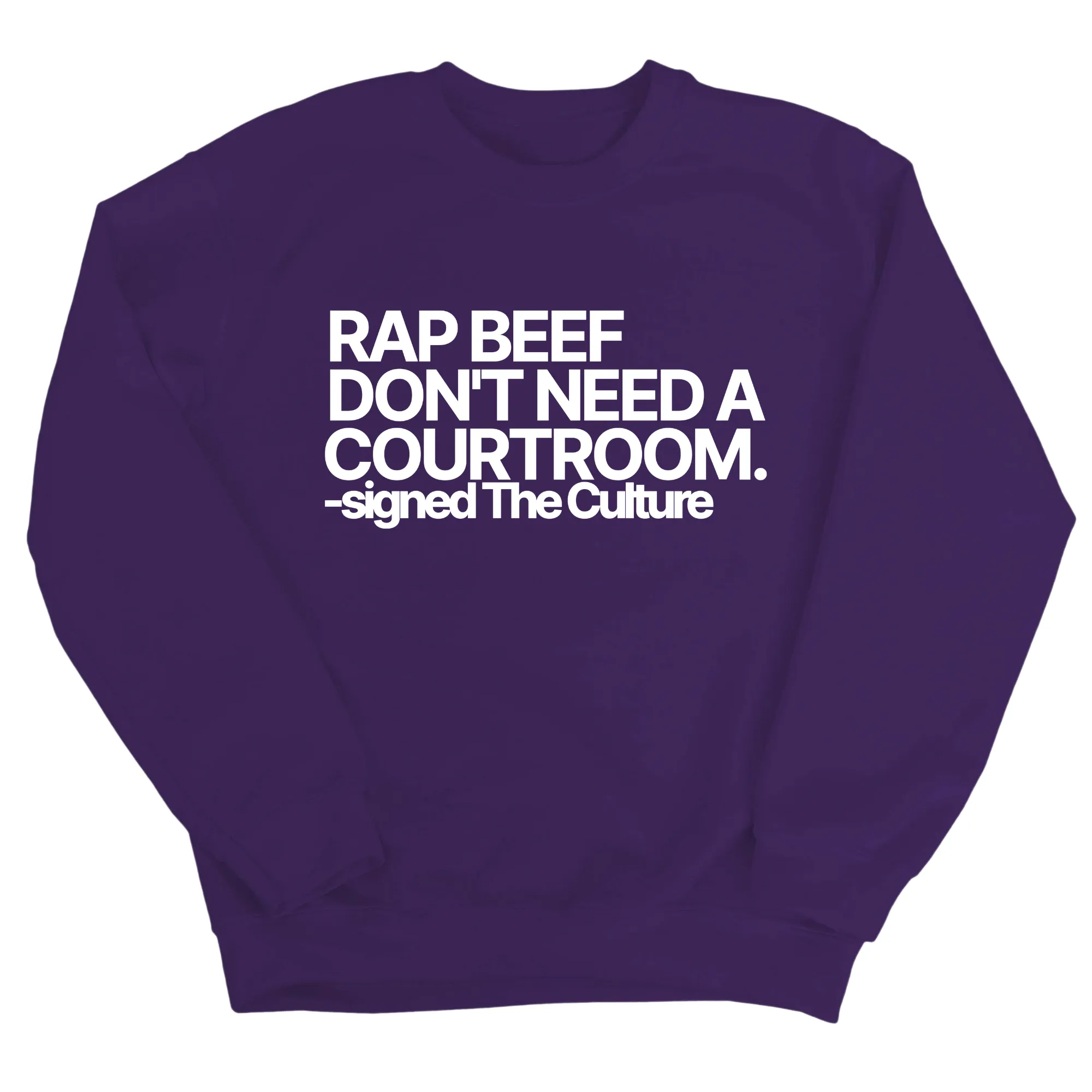 Rap Beef Don't Need a Courtroom Unisex Sweatshirt