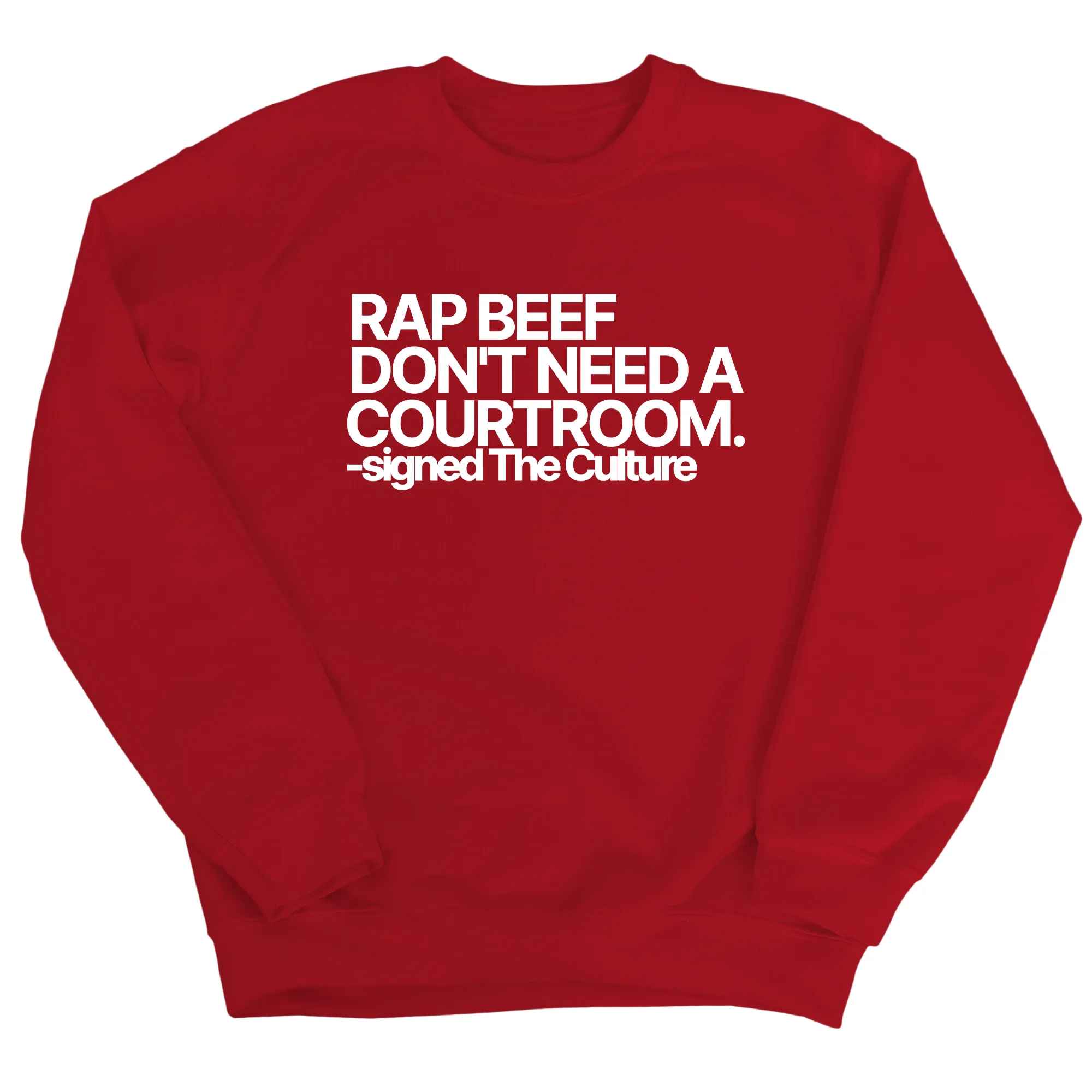 Rap Beef Don't Need a Courtroom Unisex Sweatshirt