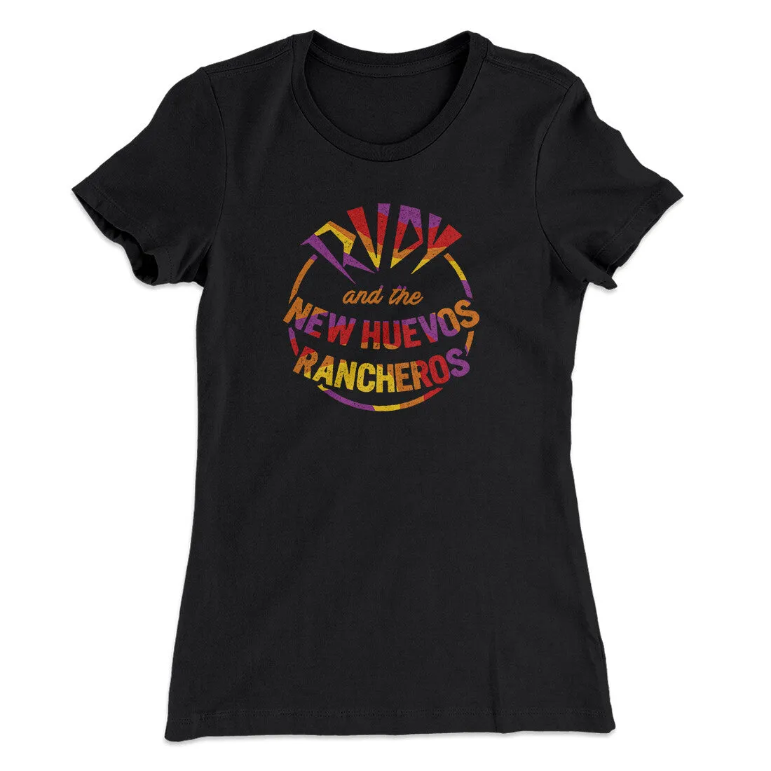 Rudy And The New Huevo Rancheros Women's T-Shirt