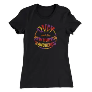 Rudy And The New Huevo Rancheros Women's T-Shirt