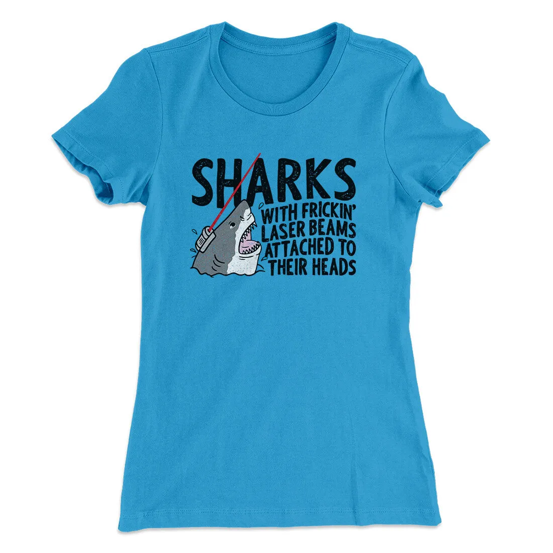 Sharks With Frickin’ Laser Beams Women's T-Shirt