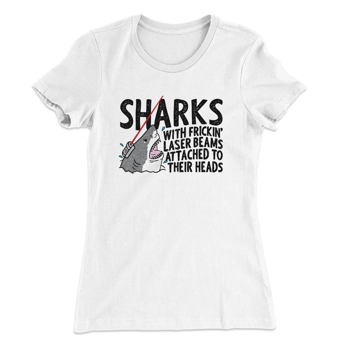 Sharks With Frickin’ Laser Beams Women's T-Shirt