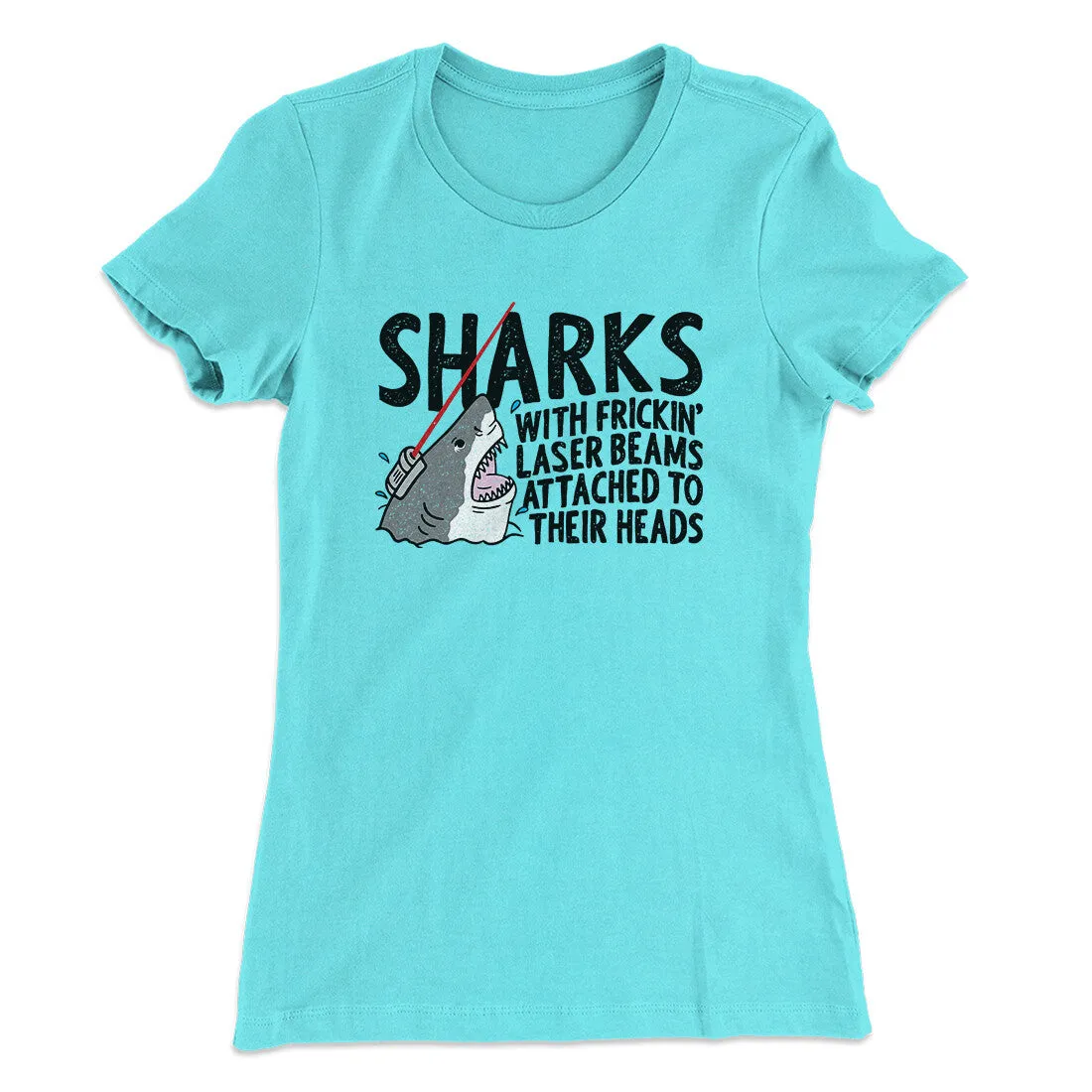 Sharks With Frickin’ Laser Beams Women's T-Shirt