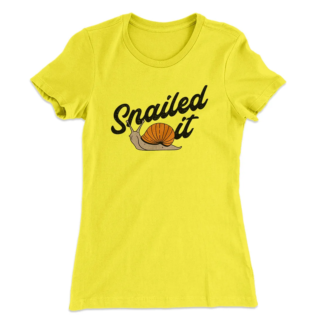 Snailed It Funny Women's T-Shirt