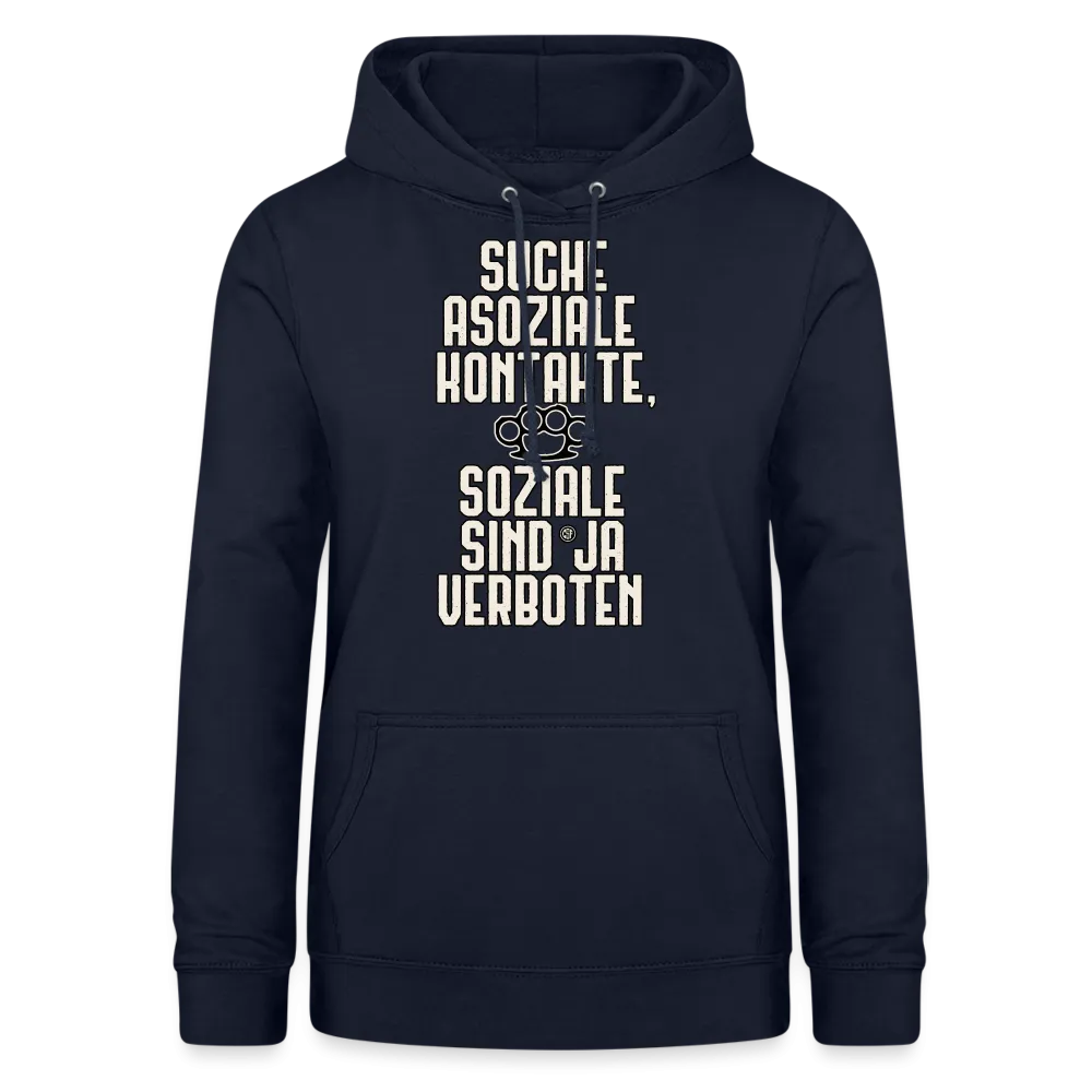 Suche asoziale Kontakte soziale sind ja verboten - Frauen Hoodie