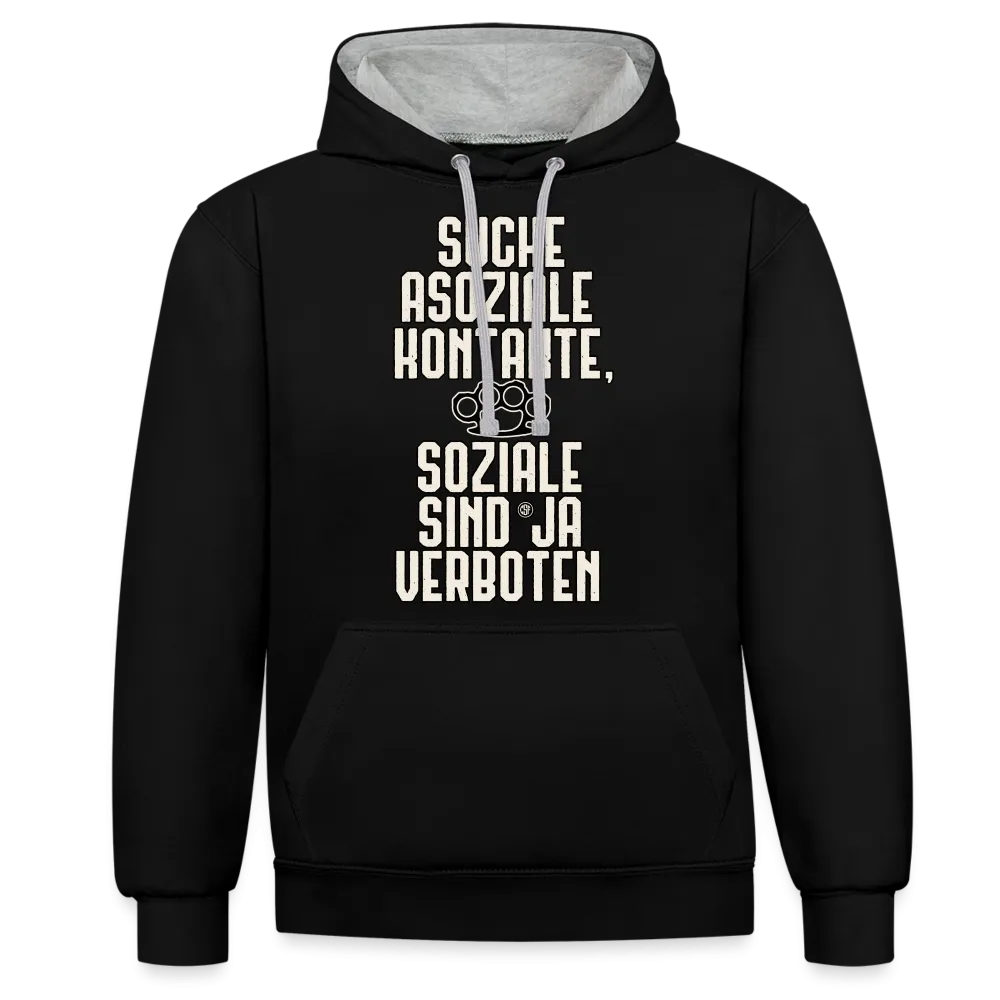 Suche asoziale Kontakte soziale sind ja verboten - Kontrast-Hoodie