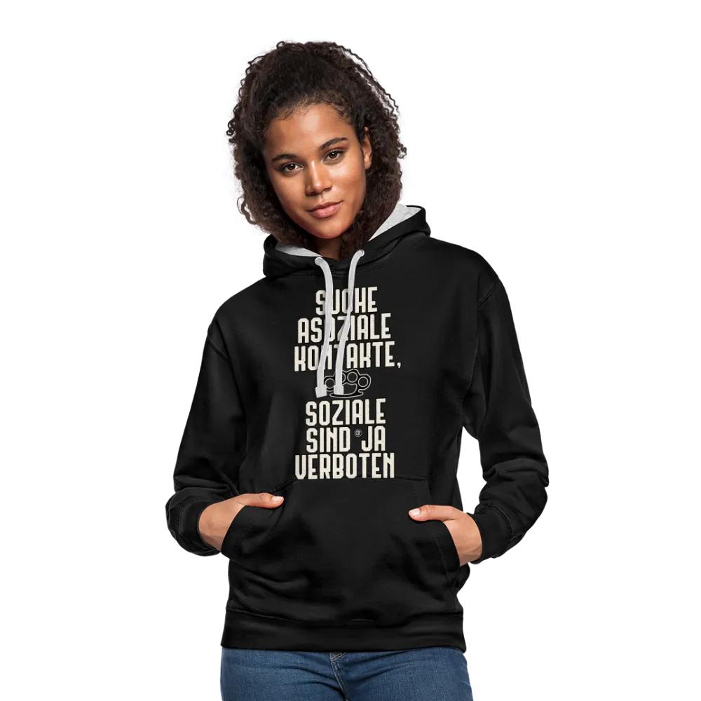 Suche asoziale Kontakte soziale sind ja verboten - Kontrast-Hoodie