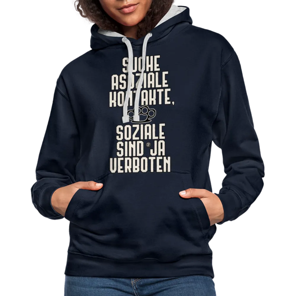 Suche asoziale Kontakte soziale sind ja verboten - Kontrast-Hoodie