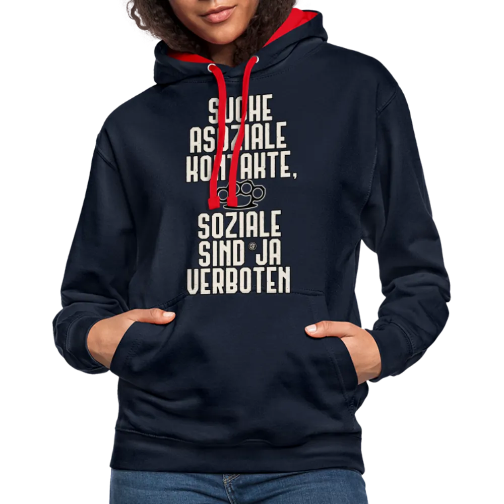 Suche asoziale Kontakte soziale sind ja verboten - Kontrast-Hoodie