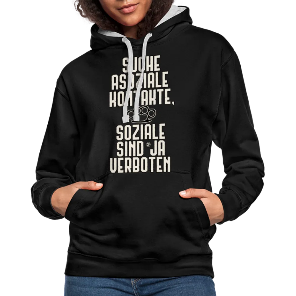 Suche asoziale Kontakte soziale sind ja verboten - Kontrast-Hoodie