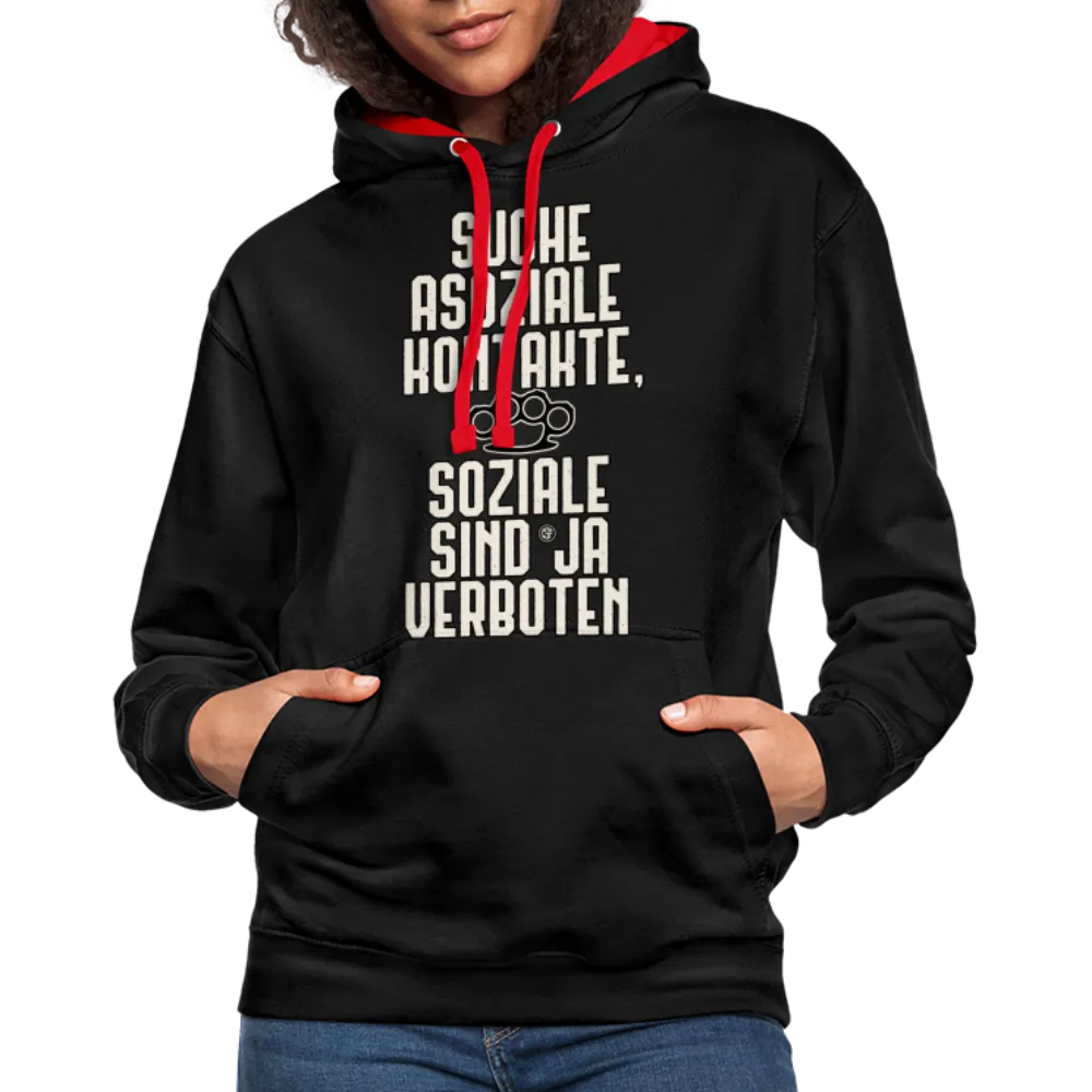 Suche asoziale Kontakte soziale sind ja verboten - Kontrast-Hoodie