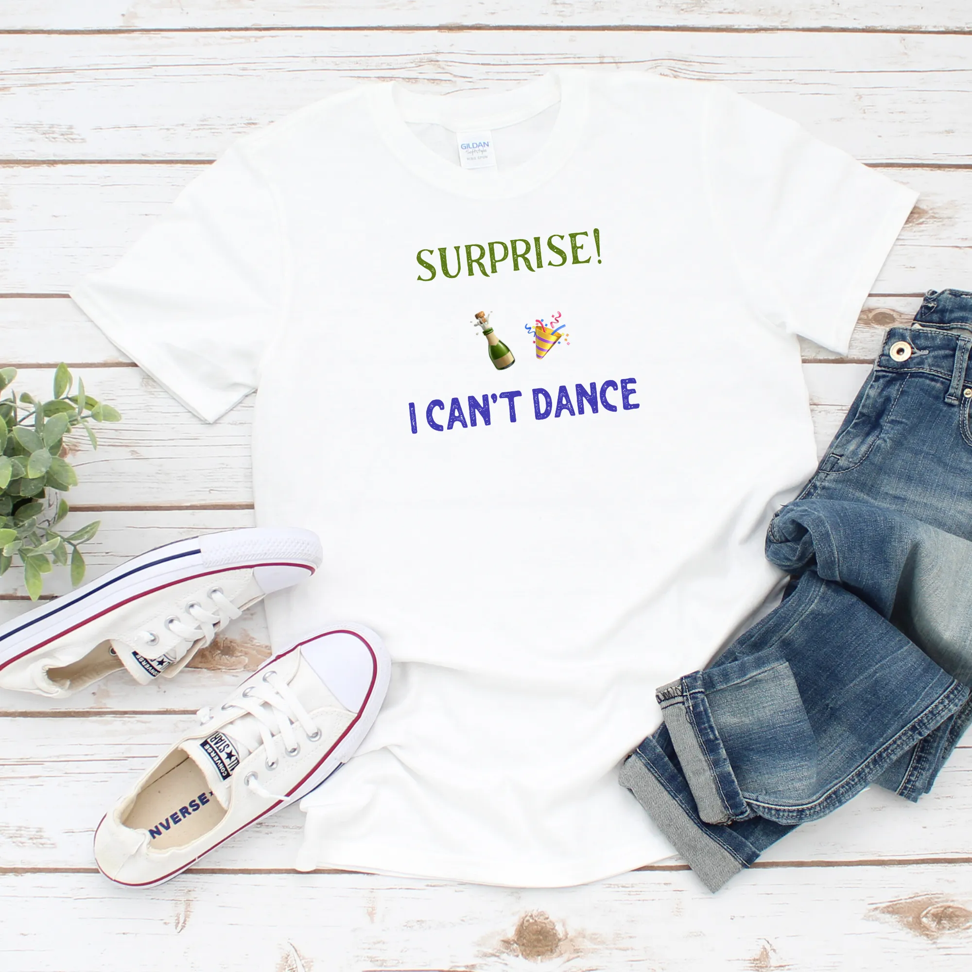 Surprise! I Can't Dance Shirt. Fun Fact