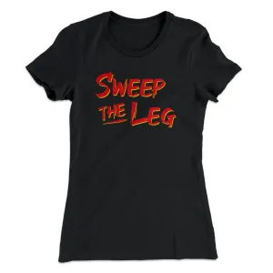 Sweep The Leg Women's T-Shirt