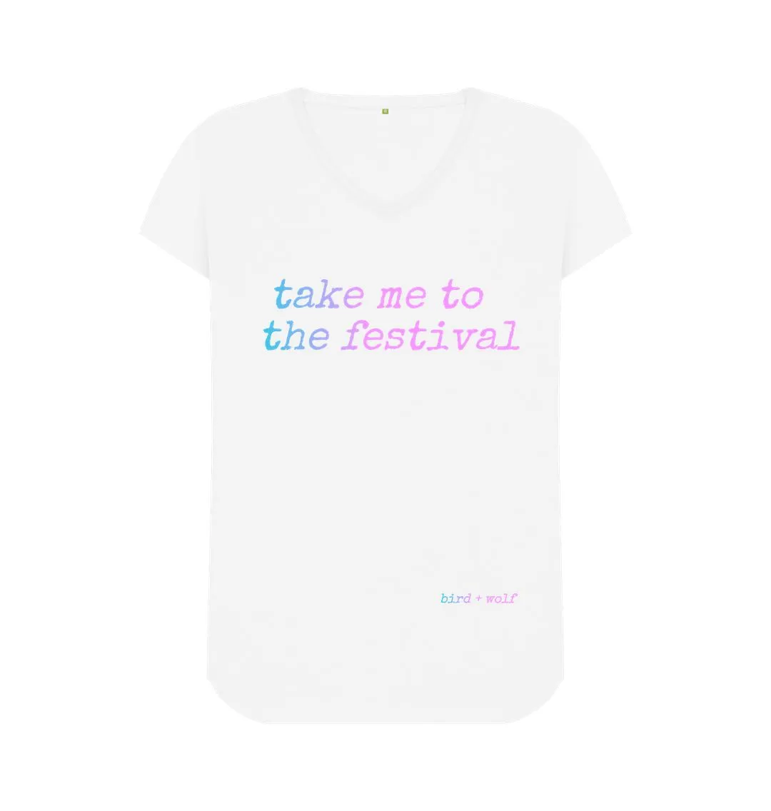 Take Me To The Festival V Neck Tee