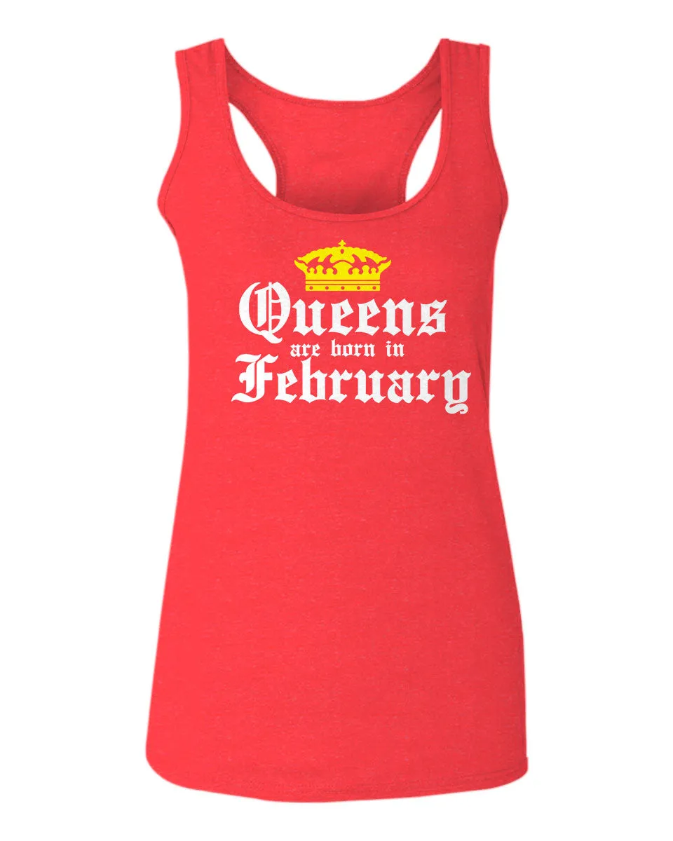 The Best Birthday Gift Queens are Born in February  women's Tank Top sleeveless Racerback