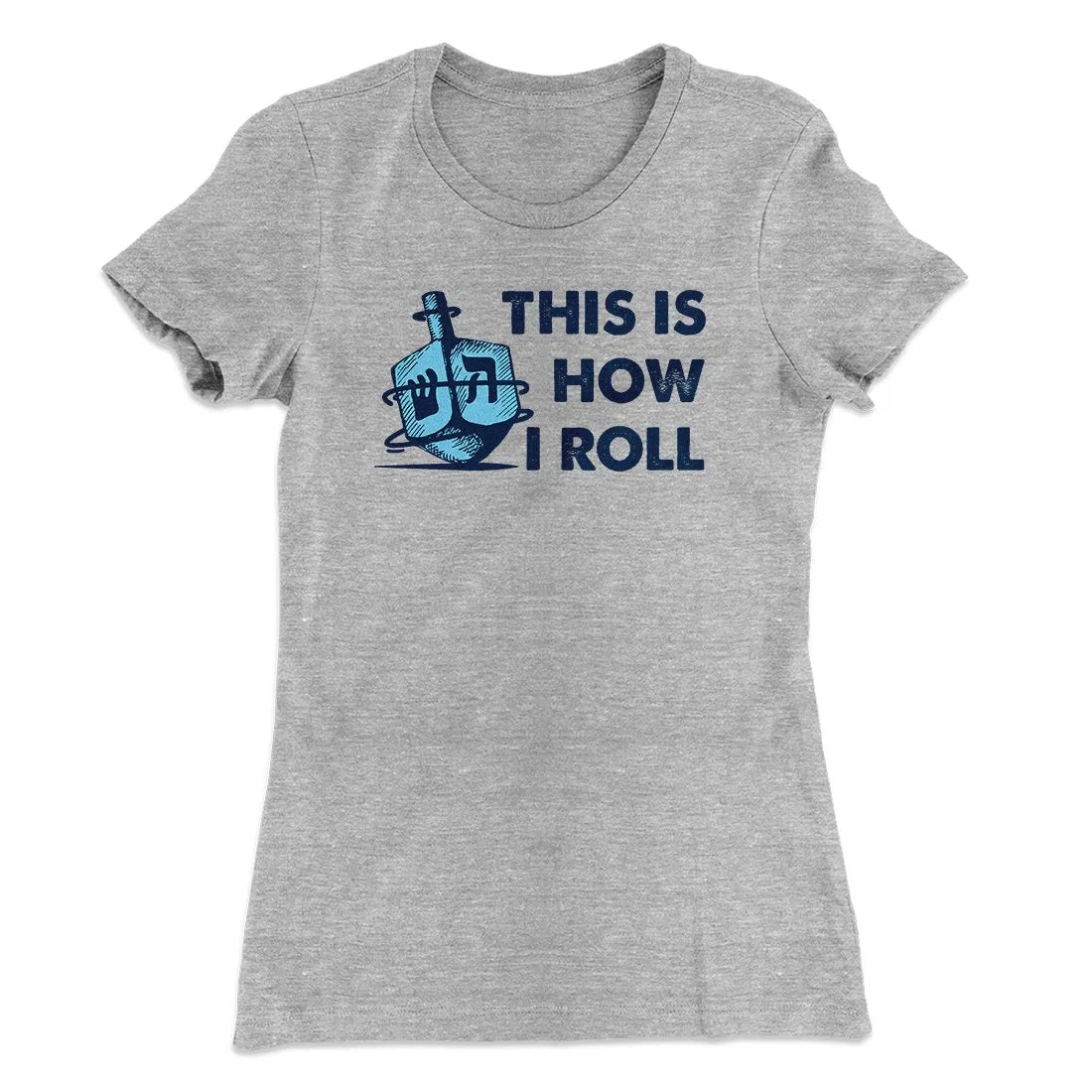 This Is How I Roll Women's T-Shirt
