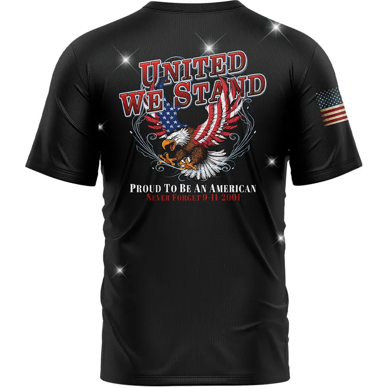 United We Stand Proud To Be An American Never Forget 9-11-2001 Custom Black American Patriot Name T-Shirt