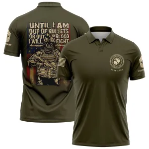 Until I Am Out Of Bullets Or Out Of Blood I Will Fight Custom Olive American Military Rank Veteran Name Golf Polo Shirt
