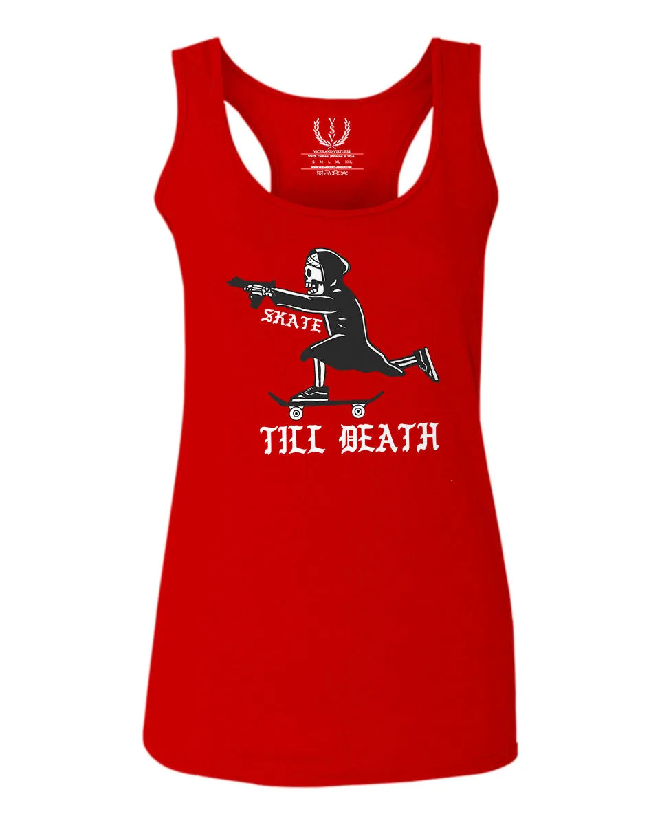VICES AND VIRTUES Skateboarding OR DIE Skull Skate Gun Till Death  women's Tank Top sleeveless Racerback