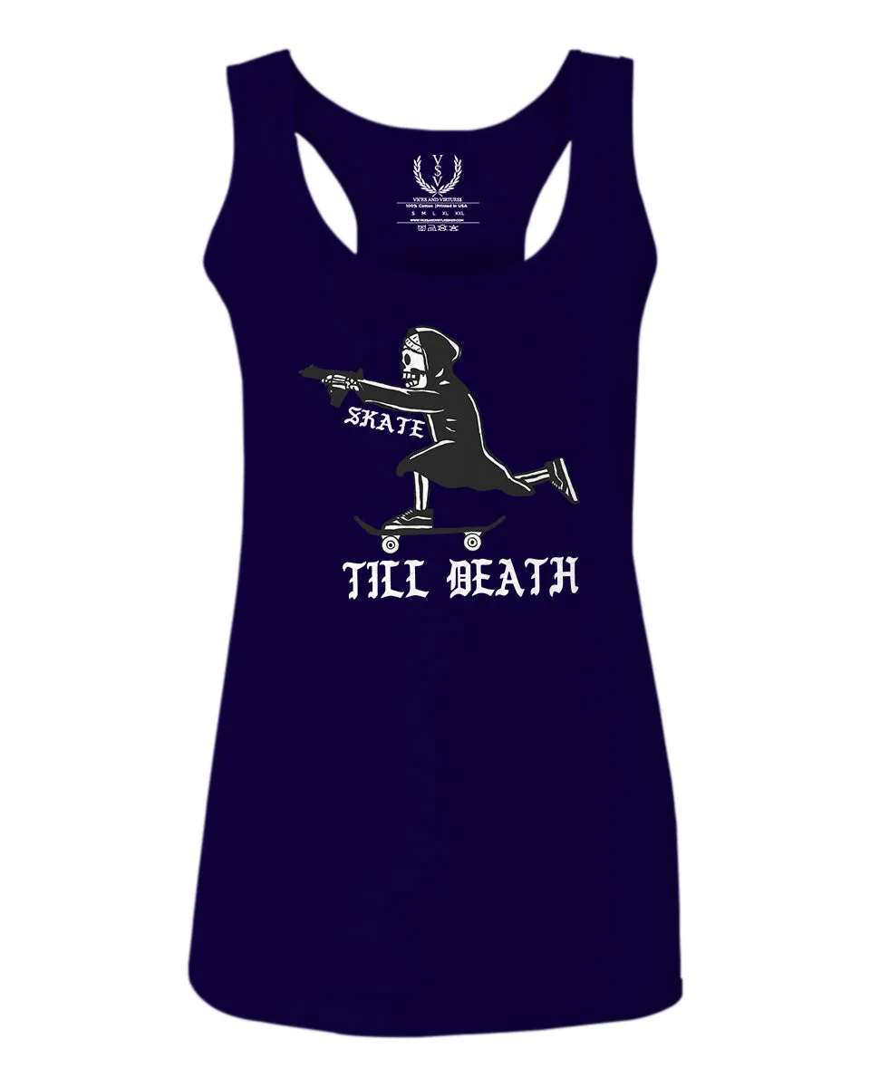 VICES AND VIRTUES Skateboarding OR DIE Skull Skate Gun Till Death  women's Tank Top sleeveless Racerback