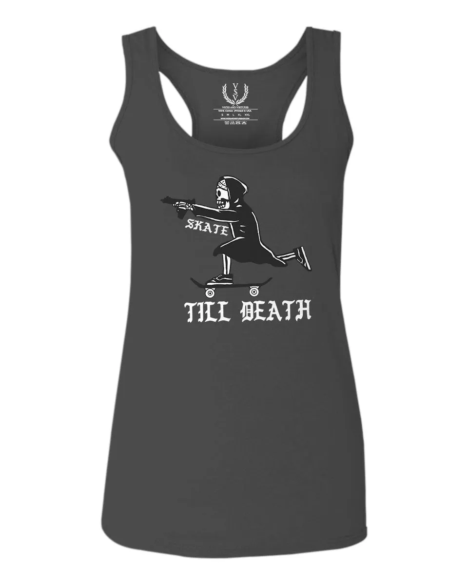 VICES AND VIRTUES Skateboarding OR DIE Skull Skate Gun Till Death  women's Tank Top sleeveless Racerback
