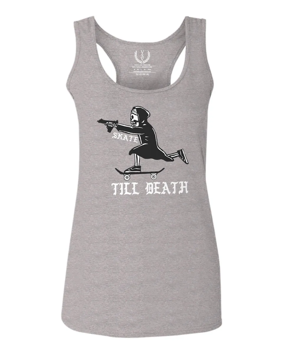 VICES AND VIRTUES Skateboarding OR DIE Skull Skate Gun Till Death  women's Tank Top sleeveless Racerback