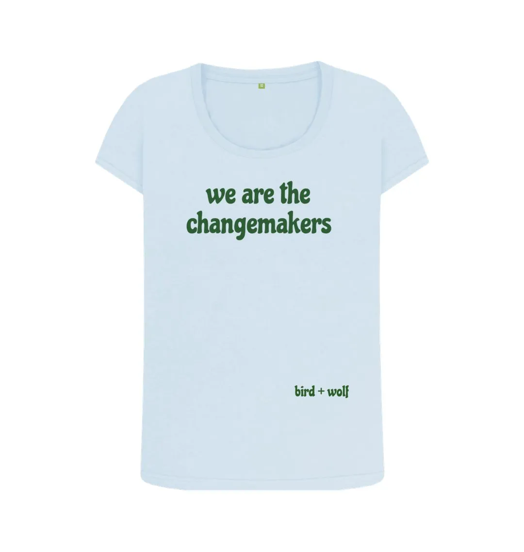 We Are The Changemakers Scoop Neck Tee