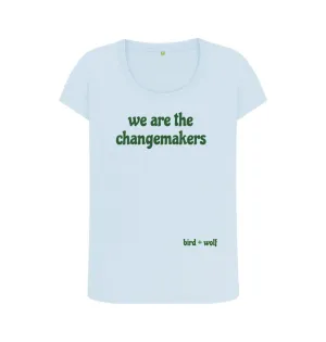 We Are The Changemakers Scoop Neck Tee